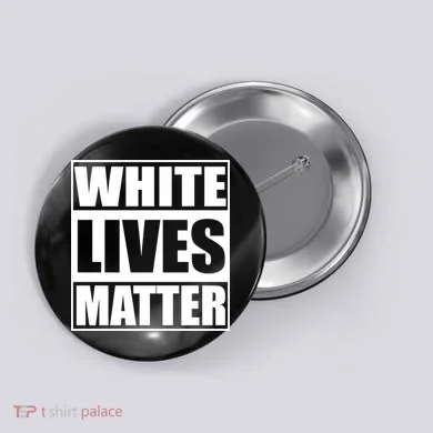 White Lives Matter Button