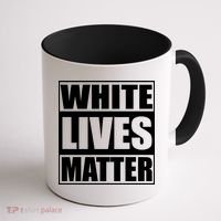 White Lives Matter Coffee Mug thumb 1