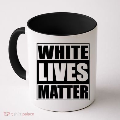 White Lives Matter Coffee Mug