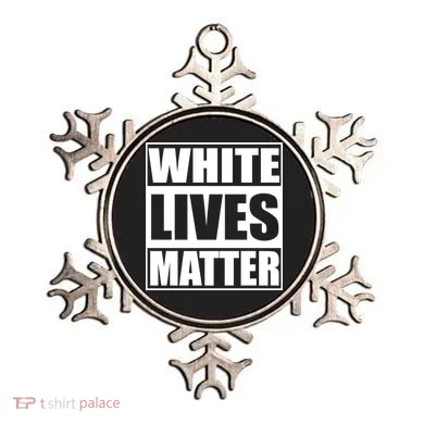 White Lives Matter Ornament