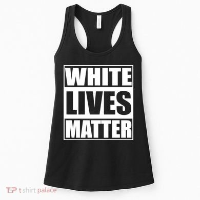 White Lives Matter Women's Tank Top