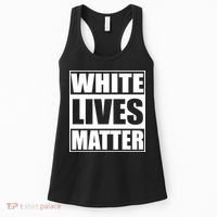 White Lives Matter Women's Tank Top thumb 0