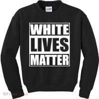 White Lives Matter Kids Sweatshirt thumb 0