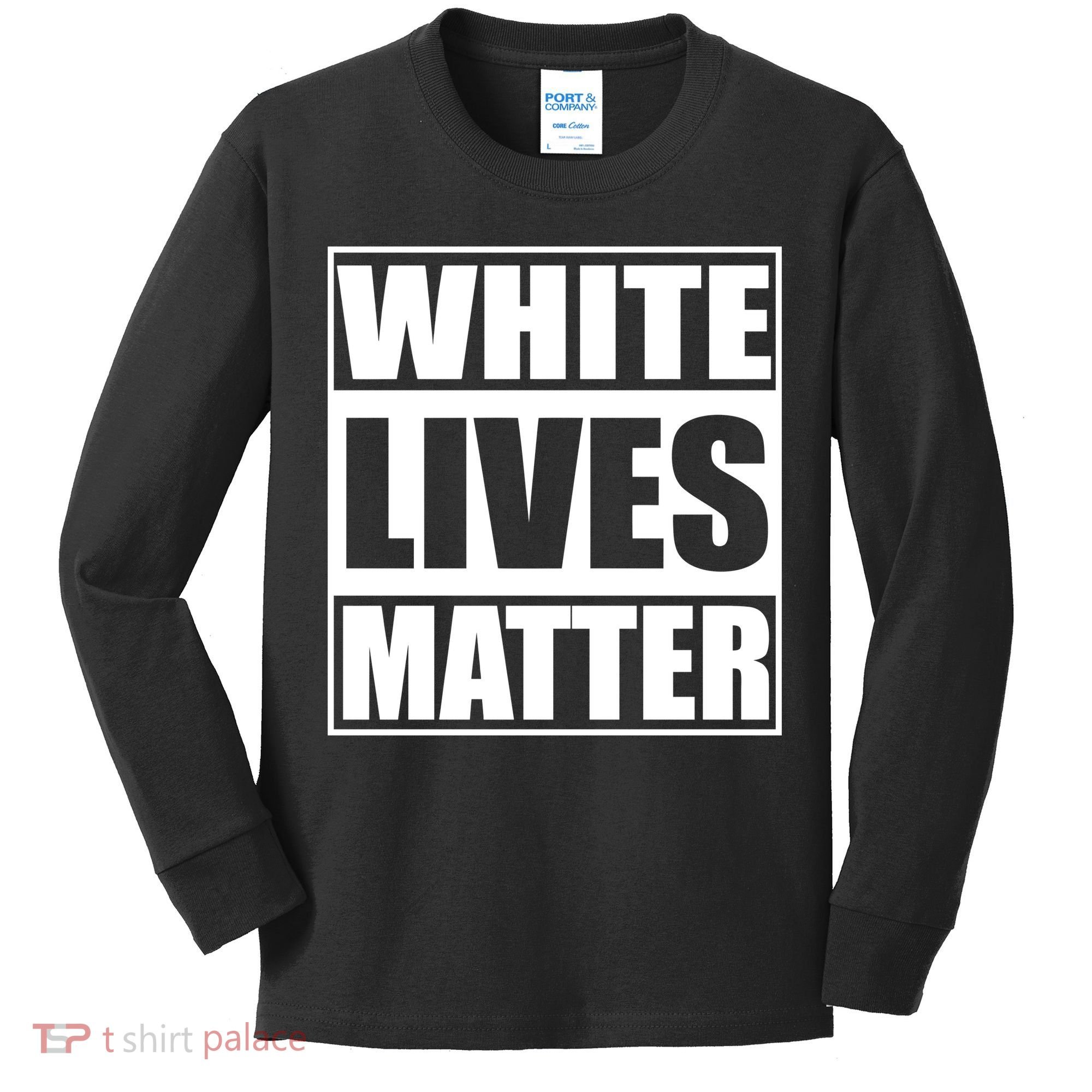 White Lives Matter Kids Long Sleeve Shirt