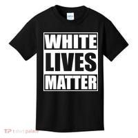 White Lives Matter Kids T-Shirt thumb 0