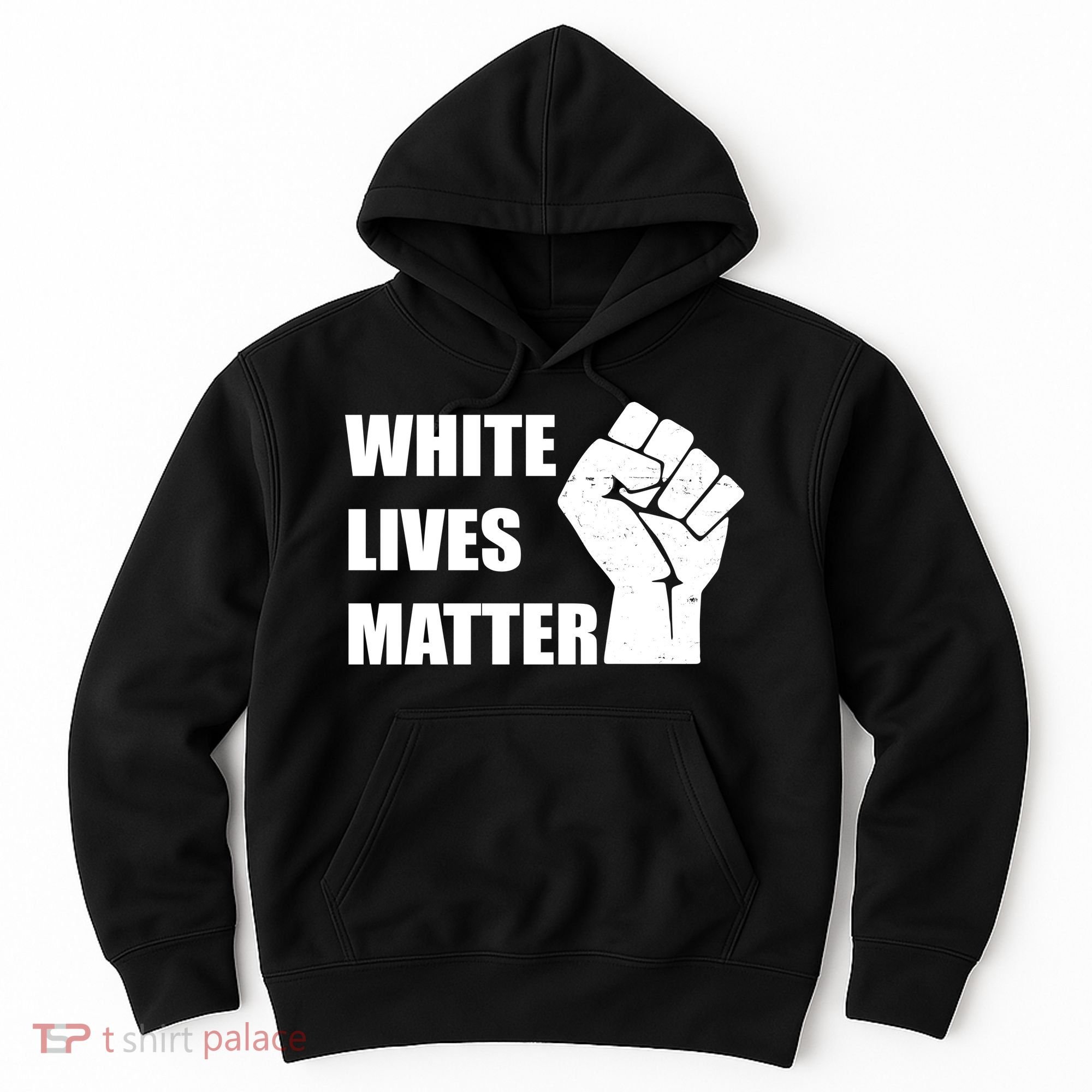 White Lives Matter Fist Hoodie