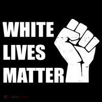 White Lives Matter Fist T-Shirt thumb 7