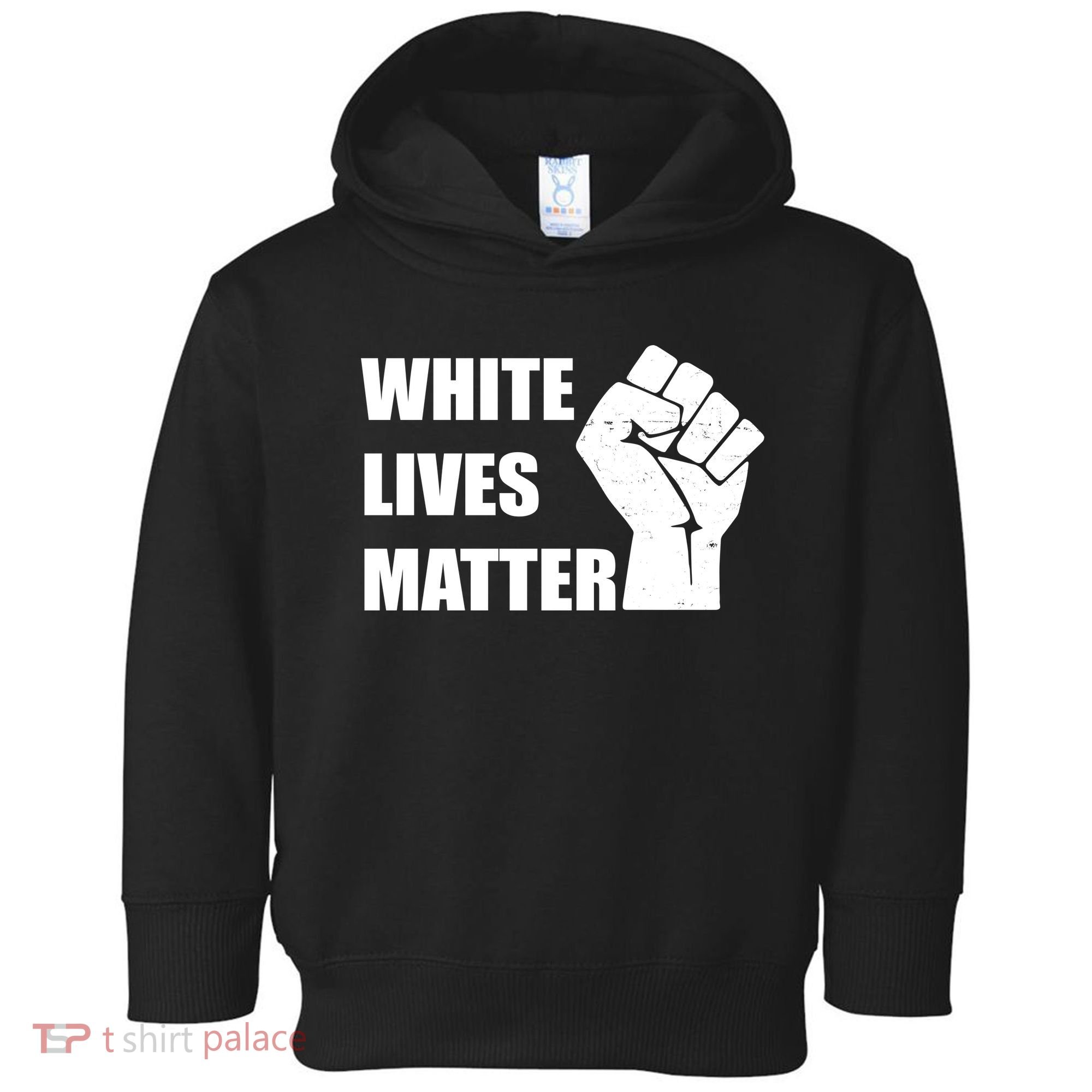 White Lives Matter Fist Toddler Hoodie