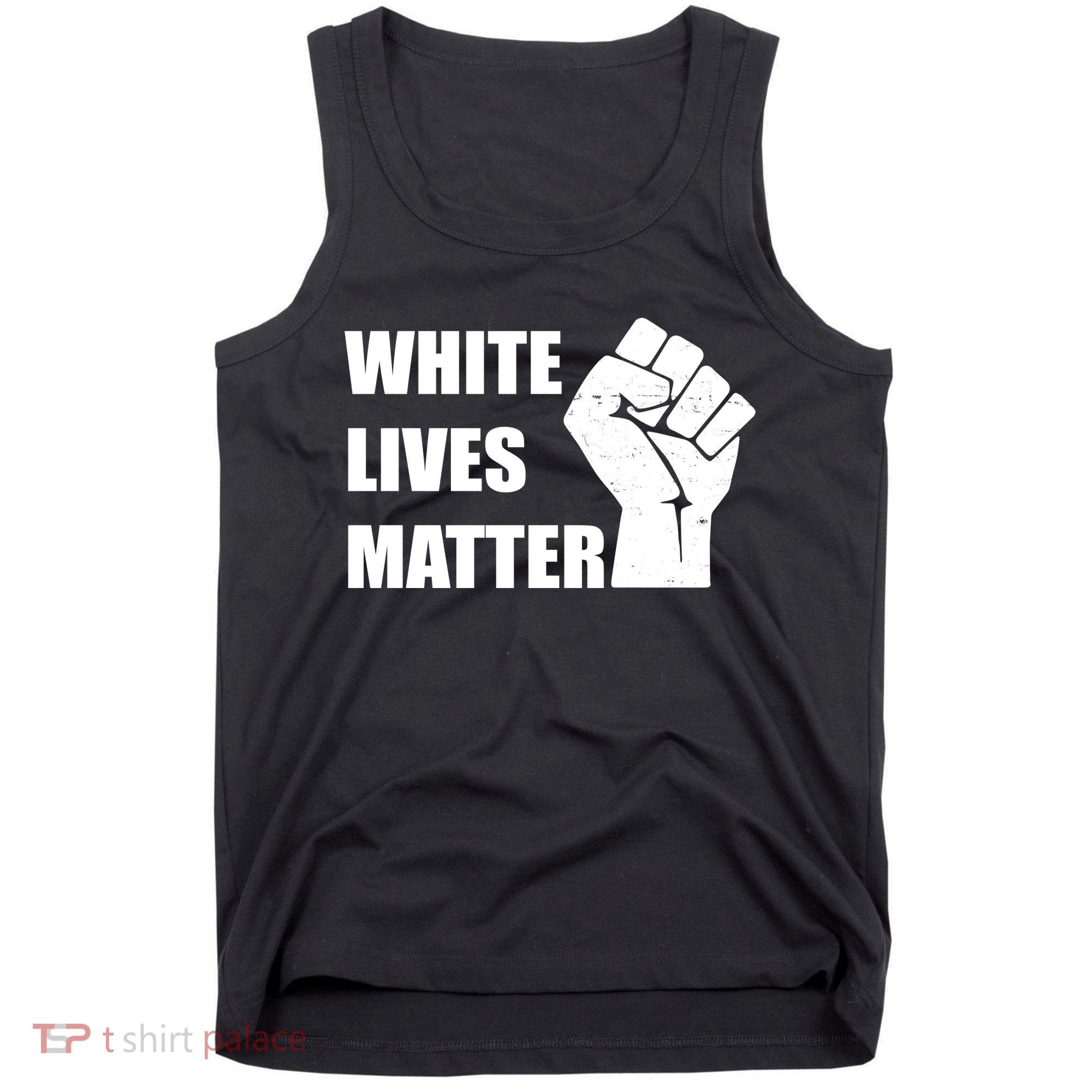 White Lives Matter Fist Tank Top