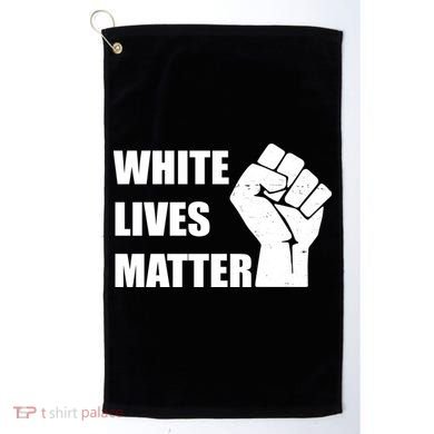 White Lives Matter Fist Golf Towel