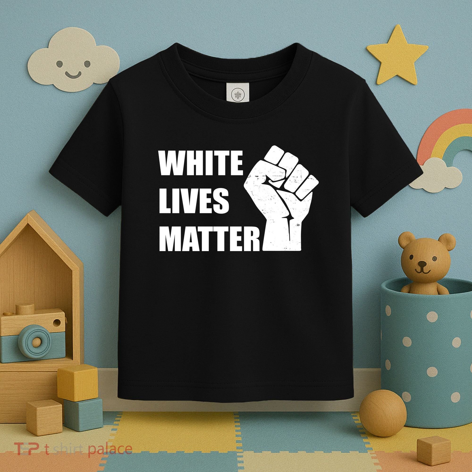 White Lives Matter Fist Toddler T-Shirt