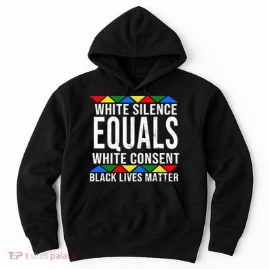 White Silence Black Lives Matter Hoodie