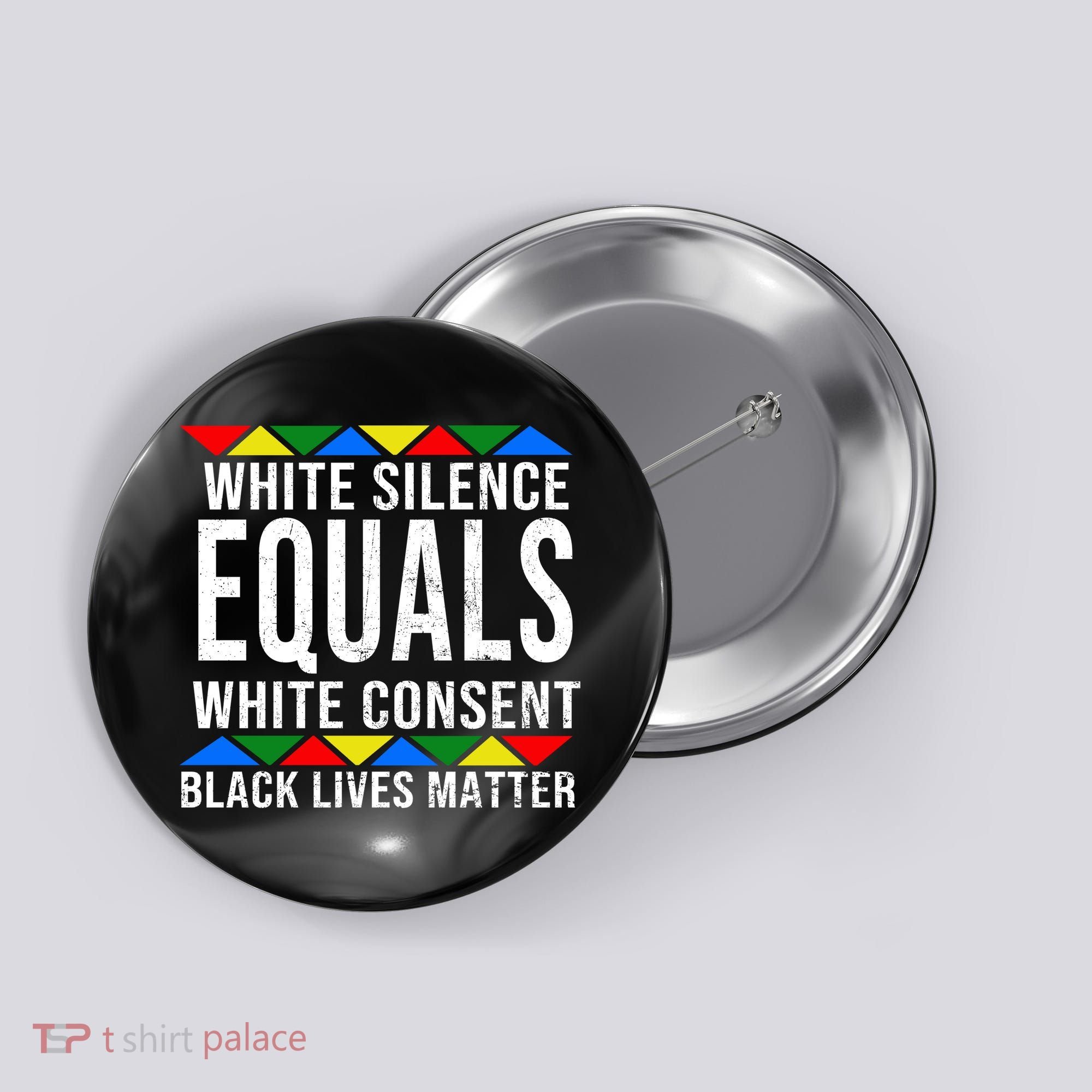 White Silence Black Lives Matter Button