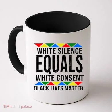 White Silence Black Lives Matter Coffee Mug