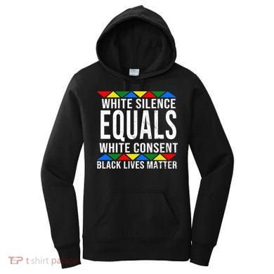 White Silence Black Lives Matter Women's Hoodie