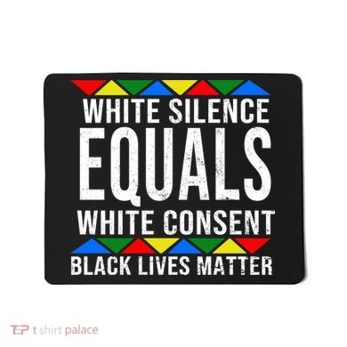 White Silence Black Lives Matter Mousepad