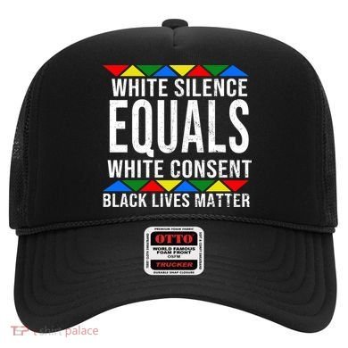 White Silence Black Lives Matter Hat
