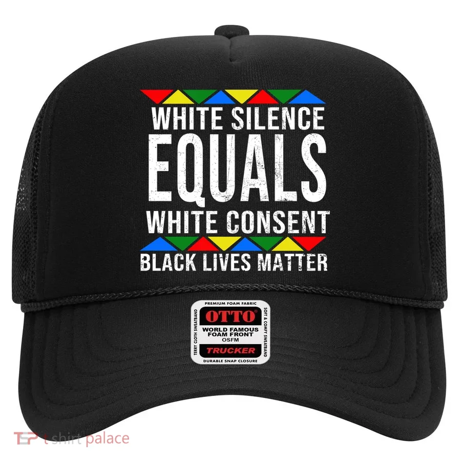 White Silence Black Lives Matter Hat