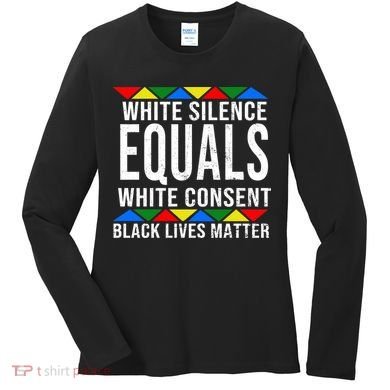 White Silence Black Lives Matter Women's Long Sleeve Shirt