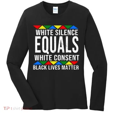 White Silence Black Lives Matter Women's Long Sleeve Shirt