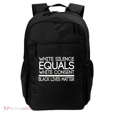 White Silence Equals White Consent Black Lives Matter Backpack