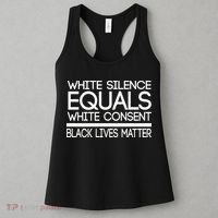 White Silence Equals White Consent Black Lives Matter Women's Tank Top thumb 3