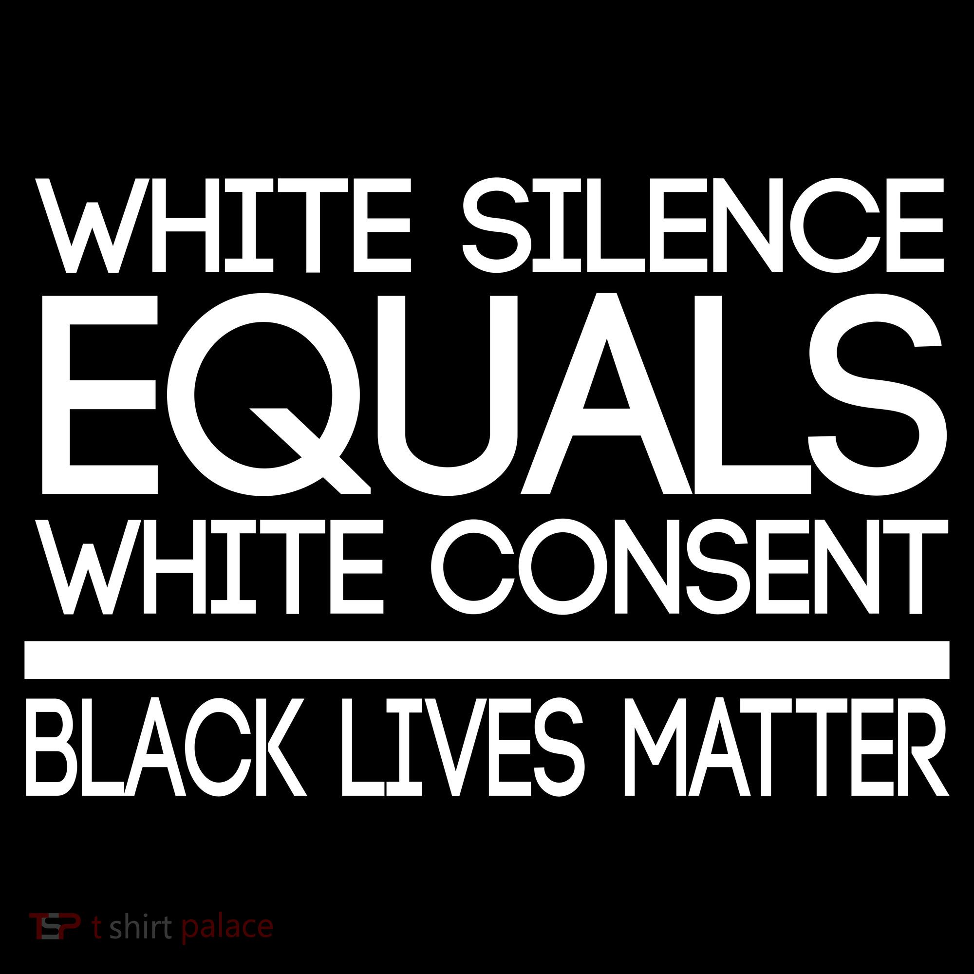 White Silence Equals White Consent Black Lives Matter Kids Long Sleeve Shirt