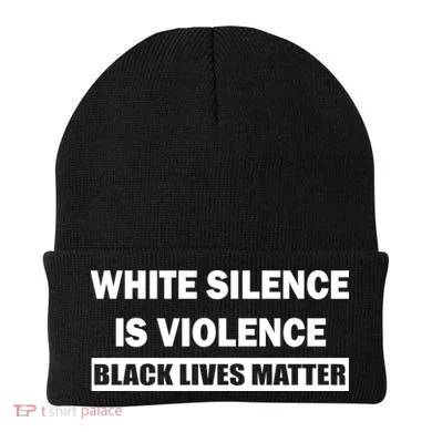 White Silence Is Violence Beanie