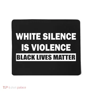 White Silence Is Violence Mousepad