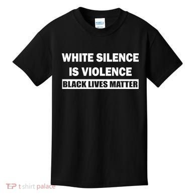 White Silence Is Violence Kids T-Shirt