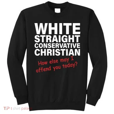 White Straight Conservative Christian Sweatshirt