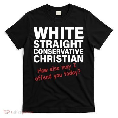 White Straight Conservative Christian T-Shirt
