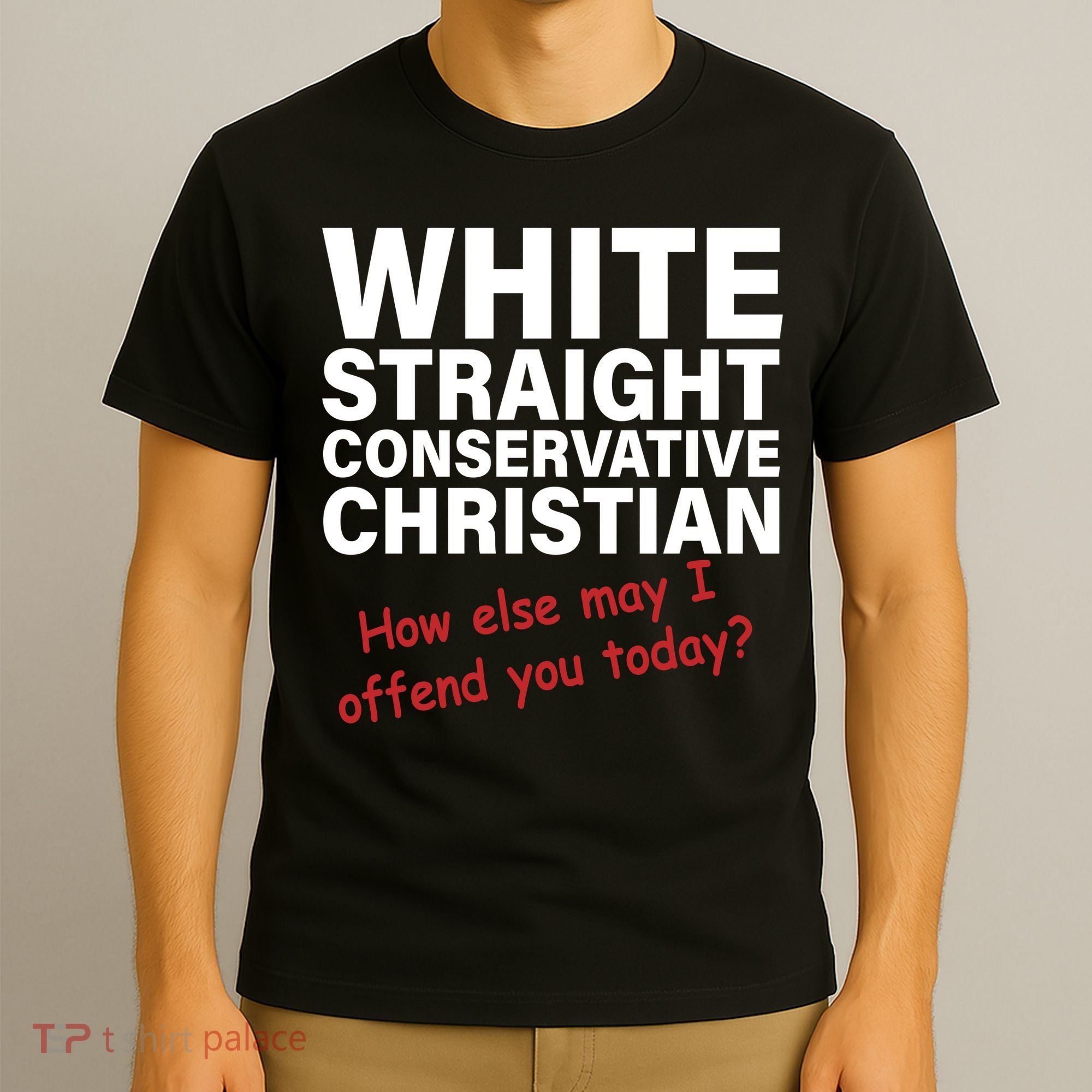 White Straight Conservative Christian T-Shirt