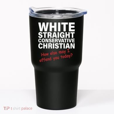 White Straight Conservative Christian Tumbler
