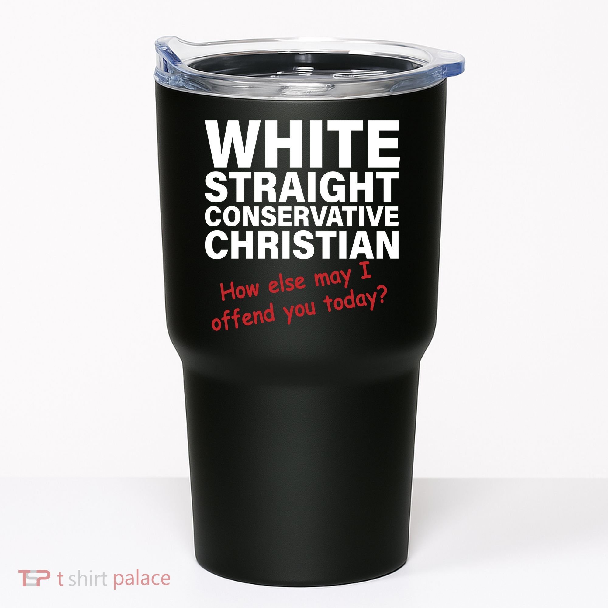White Straight Conservative Christian Tumbler