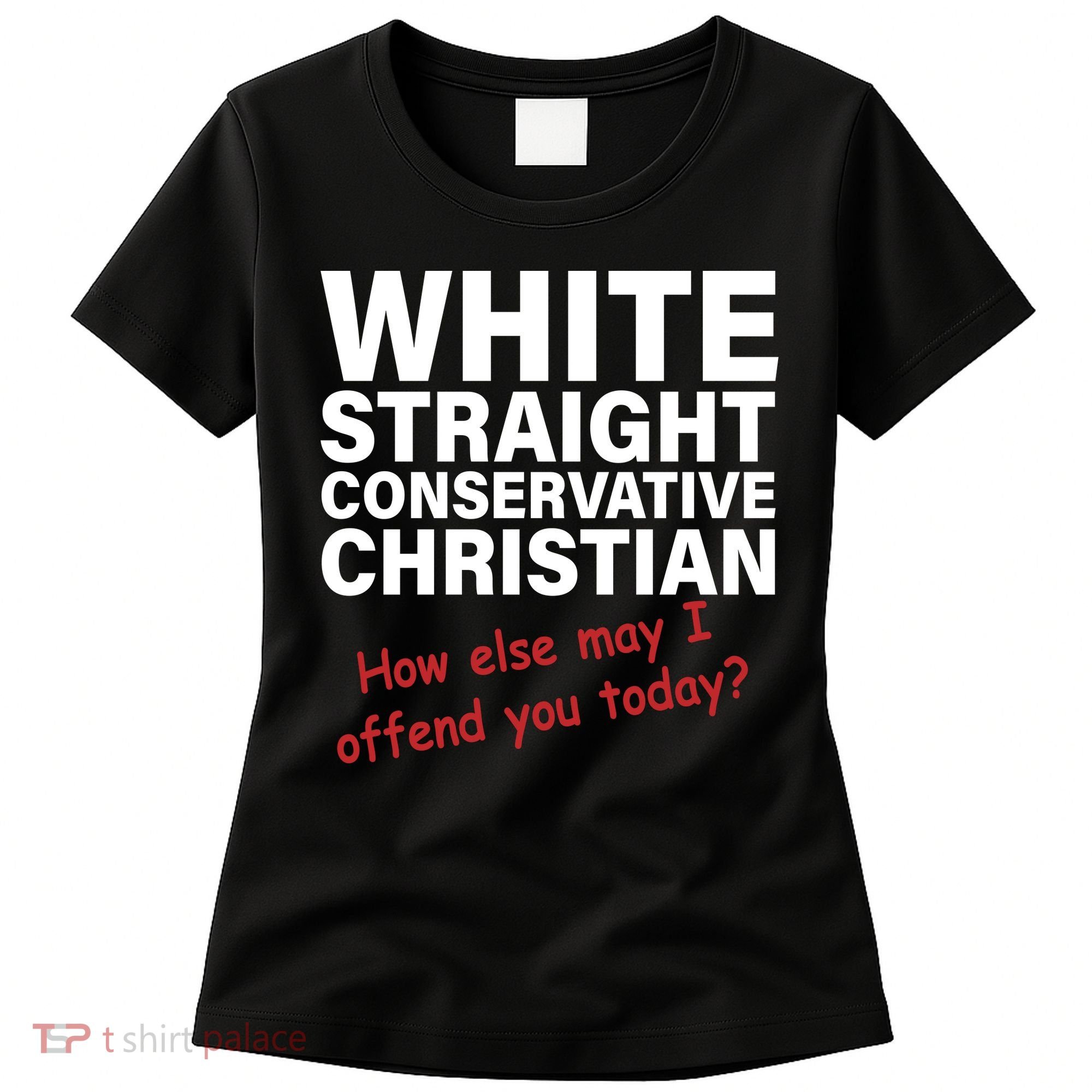 White Straight Conservative Christian Women's T-Shirt