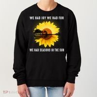 We Had Joy We Had Fun We Had Seasons In The Sun Cute Gift Women's Sweatshirt thumb 0
