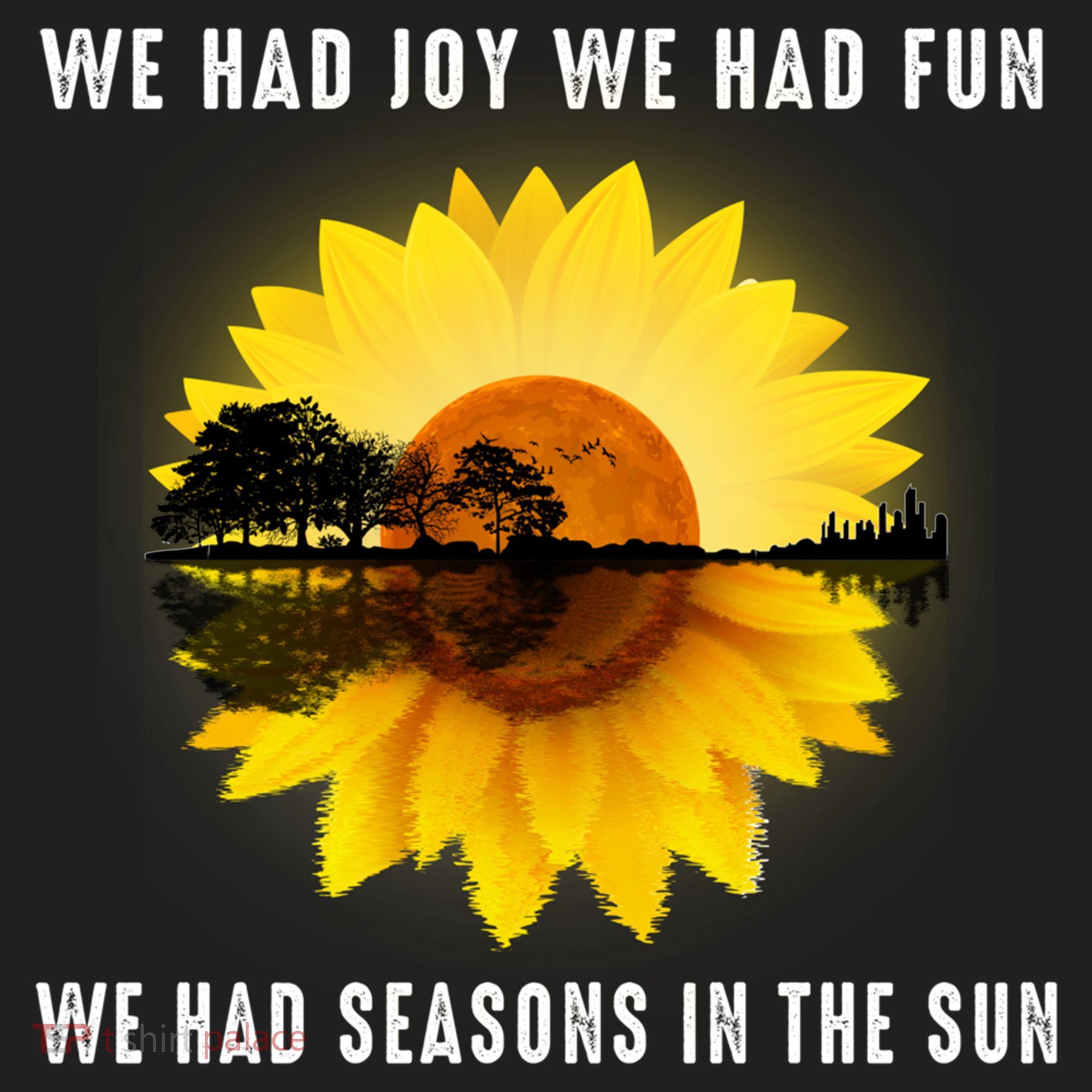 We Had Joy We Had Fun We Had Seasons In The Sun Cute Gift Hat