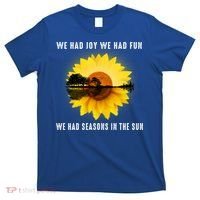We Had Joy We Had Fun We Had Seasons In The Sun Cute Gift T-Shirt thumb 0