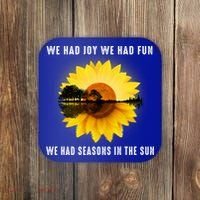 We Had Joy We Had Fun We Had Seasons In The Sun Cute Gift Coaster thumb 0