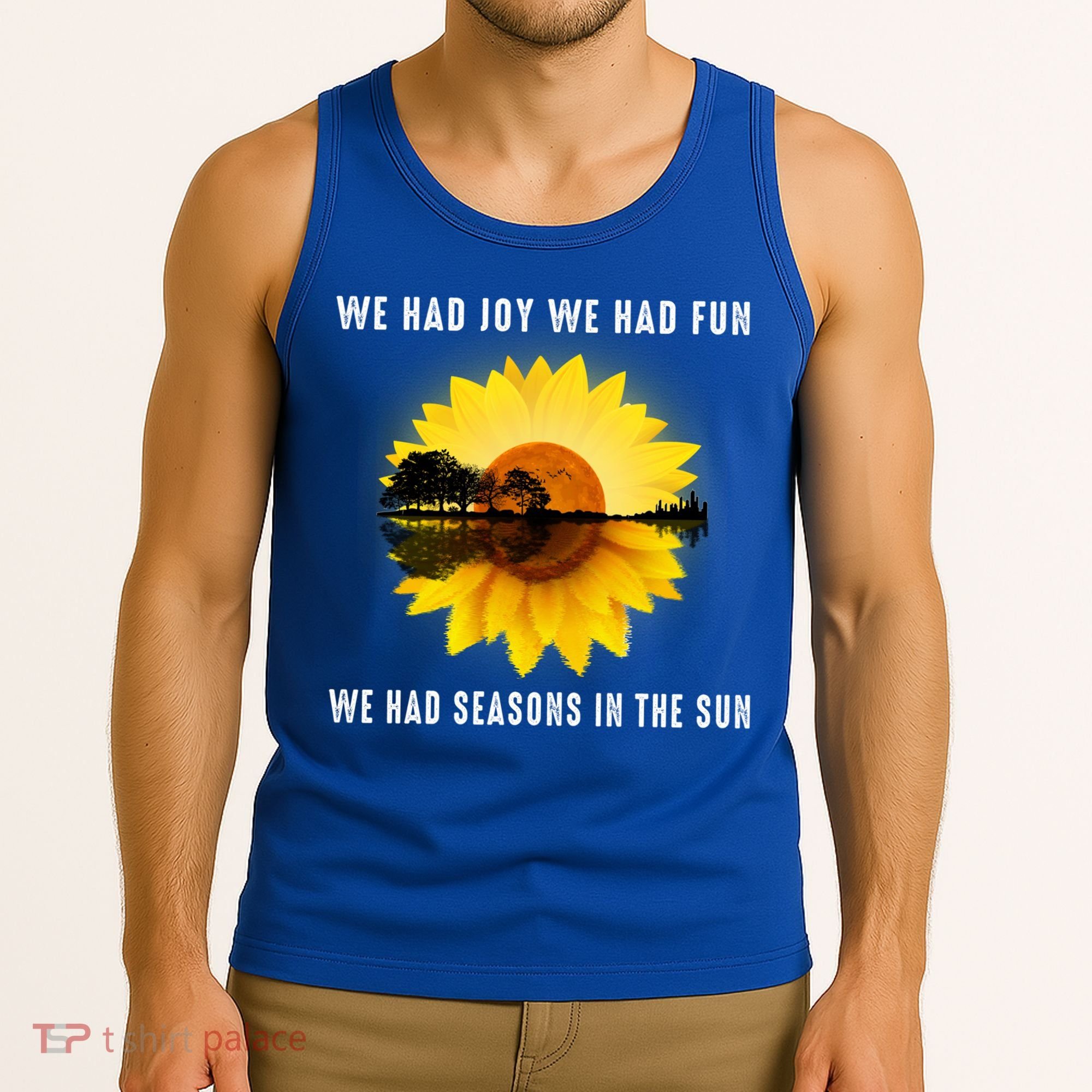 We Had Joy We Had Fun We Had Seasons In The Sun Cute Gift Tank Top