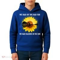 We Had Joy We Had Fun We Had Seasons In The Sun Cute Gift Kids Hoodie thumb 4