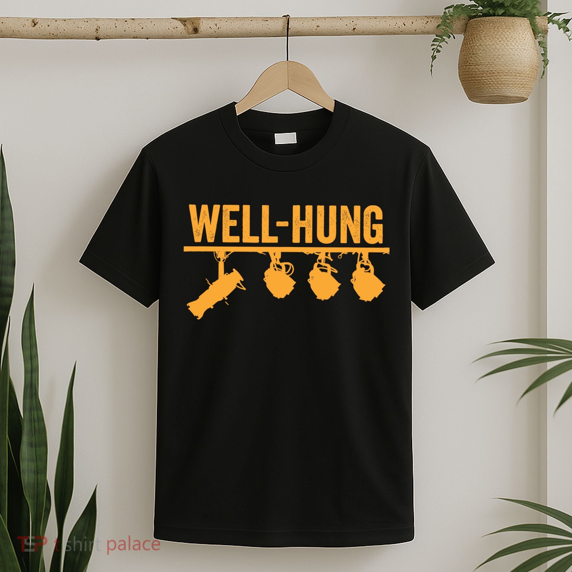 Well Hung Lighting Engineer Technicians Stage Crew T-Shirt