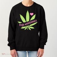 Weed High Maintenance Funny Marijuana Lover Women's Sweatshirt thumb 0