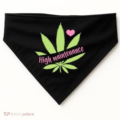 Weed High Maintenance Funny Marijuana Lover USA-Made Doggie Bandana