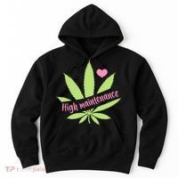 Weed High Maintenance Funny Marijuana Lover Hoodie thumb 0