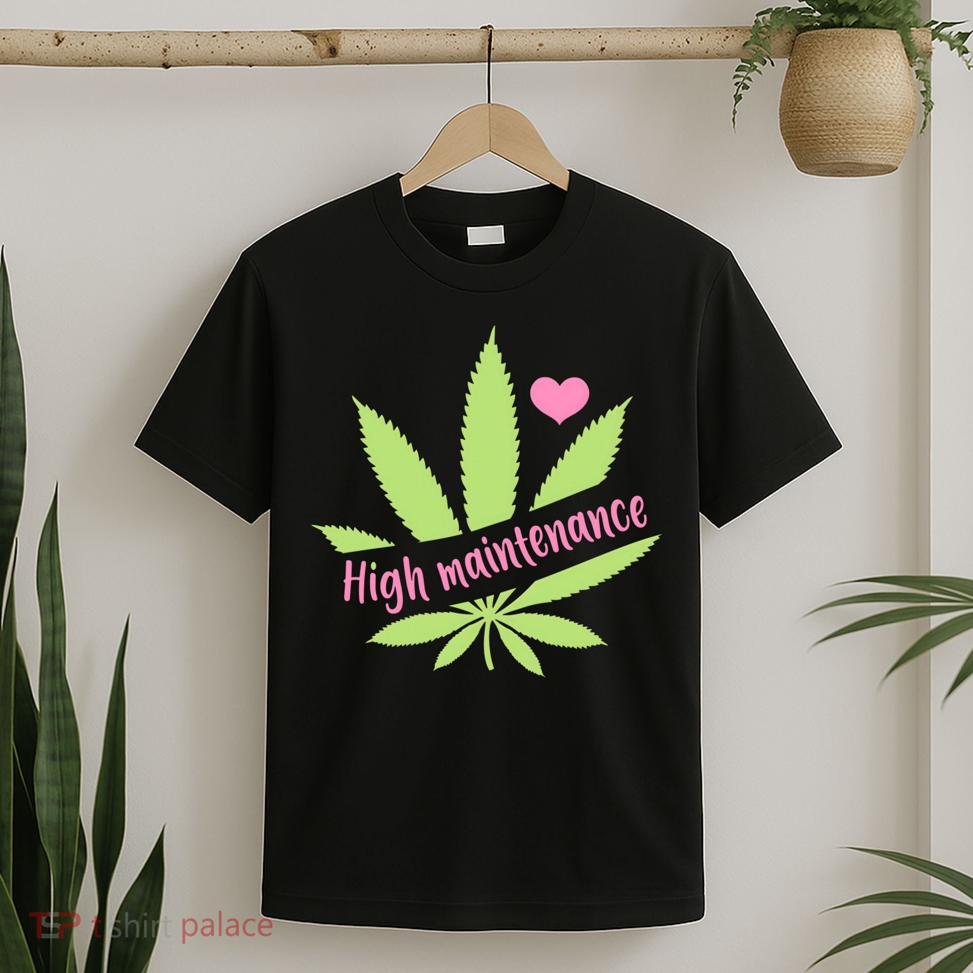 Weed High Maintenance Funny Marijuana Lover T-Shirt
