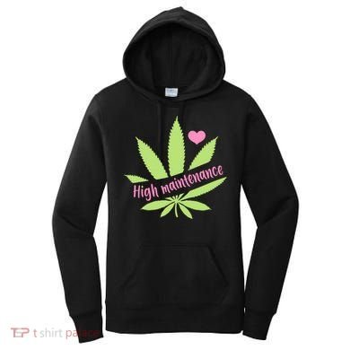 Weed High Maintenance Funny Marijuana Lover Women's Hoodie