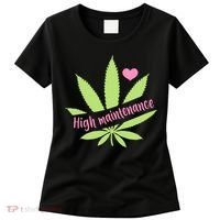 Weed High Maintenance Funny Marijuana Lover Women's T-Shirt thumb 0