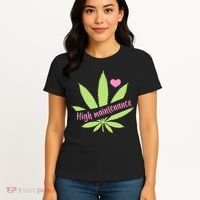 Weed High Maintenance Funny Marijuana Lover Women's T-Shirt thumb 4
